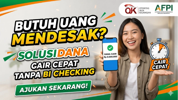 Butuh Uang Mendesak? SolusiDana Cair Cepat Tanpa BI Checking – Ajukan Sekarang!