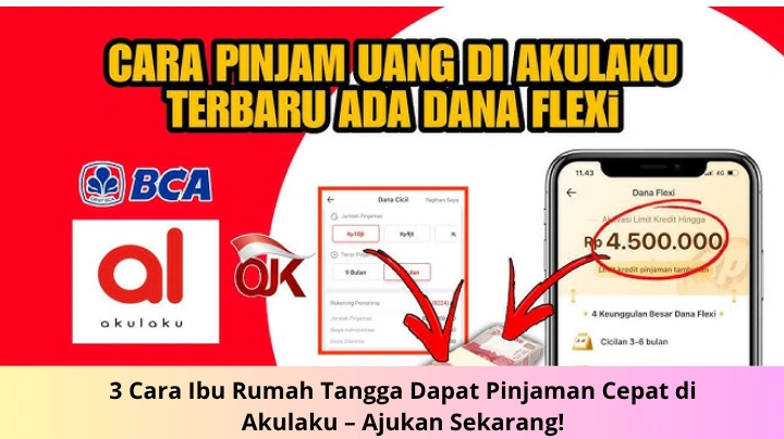 3 Cara Ibu Rumah Tangga Dapat Pinjaman Cepat di Akulaku – Ajukan Sekarang!
